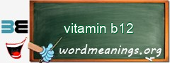 WordMeaning blackboard for vitamin b12